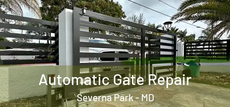 Automatic Gate Repair Severna Park - MD