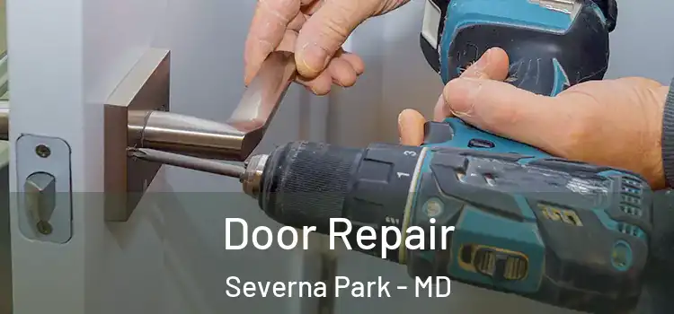 Door Repair Severna Park - MD