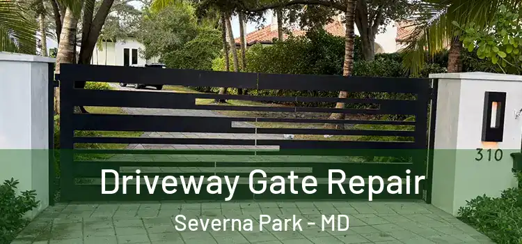 Driveway Gate Repair Severna Park - MD
