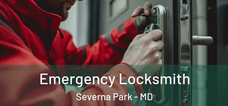 Emergency Locksmith Severna Park - MD