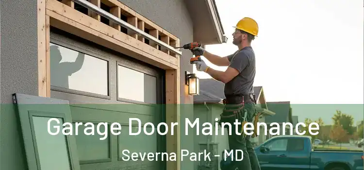 Garage Door Maintenance Severna Park - MD