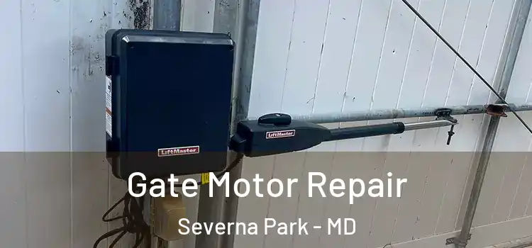 Gate Motor Repair Severna Park - MD
