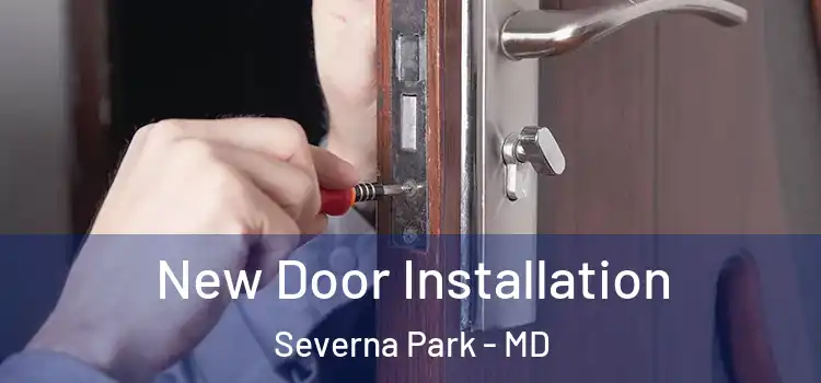  New Door Installation Severna Park - MD