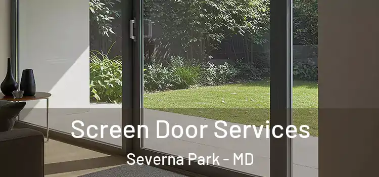 Screen Door Services Severna Park - MD